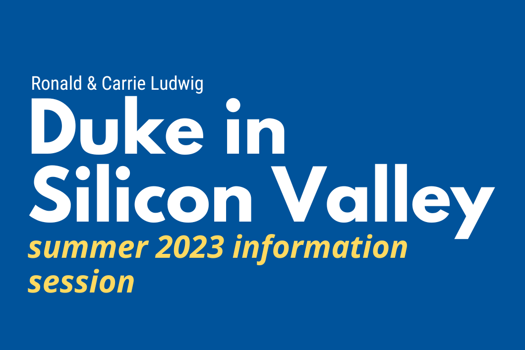 Ronald and Carrie Ludwig Duke in Silicon Valley summer 2023 information session